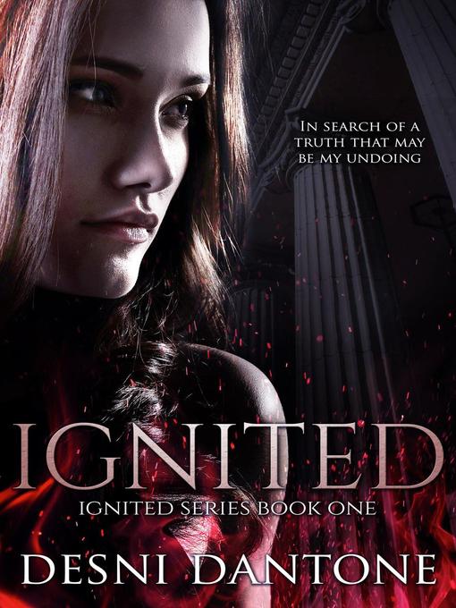 Title details for Ignited by Desni Dantone - Available